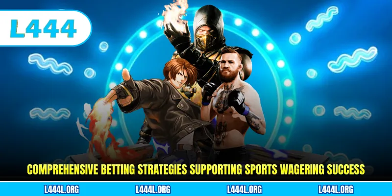 Comprehensive betting strategies supporting consistent sports wagering success