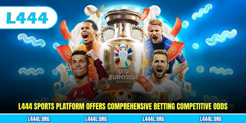 L444 sports platform offers comprehensive betting competitive odds